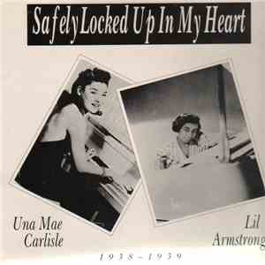 Lil Armstrong / Una Mae Carlisle - Safely Locked Up In My Heart: 1938 - 1939 mp3 album