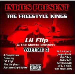 Lil' Flip & The Ghetto Brothers  - Indies Present - The Freestyle Kings Vol. 3 mp3 album