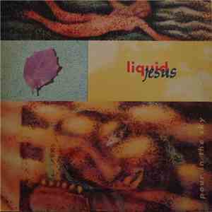 Liquid Jesus - Pour In The Sky mp3 album
