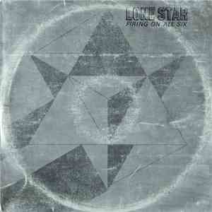 Lone Star - Firing On All Six mp3 album