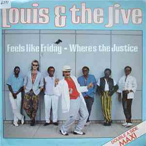 Louis And The Jive - Feels Like Friday / Where's The Justice? mp3 album