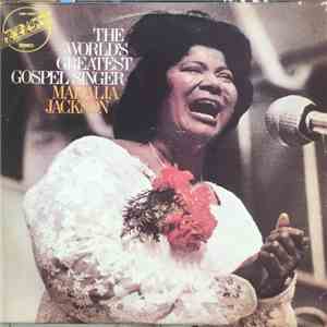 Mahalia Jackson - The World's Greatest Gospel Singer mp3 album