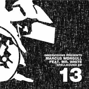 Marcus Worgull Feat. Mr. White - Spellbound EP mp3 album