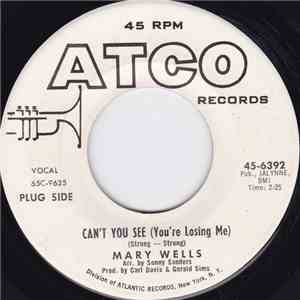 Mary Wells - Can't You See (You're Losing Me) / Dear Lover mp3 album