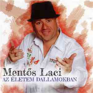 Mentős Laci - Az Életem Dallamokban mp3 album
