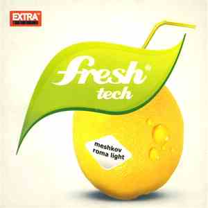 Meshkov / Roma Light - Fresh Tech mp3 album