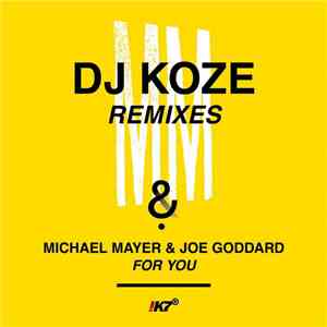 Michael Mayer & Joe Goddard - For You (DJ Koze Remixes) mp3 album