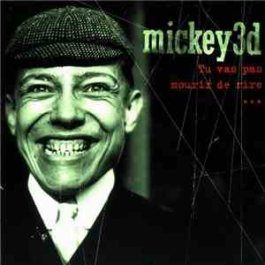Mickey 3D - Tu Vas Pas Mourir De Rire... mp3 album