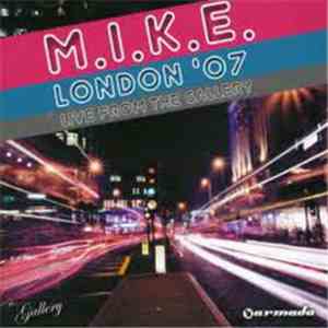 M.I.K.E. - London '07 (Live From The Gallery) mp3 album