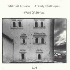 Mikhail Alperin / Arkady Shilkloper - Wave Of Sorrow mp3 album