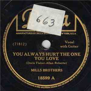 Mills Brothers - You Always Hurt The One You Love / Till Then mp3 album