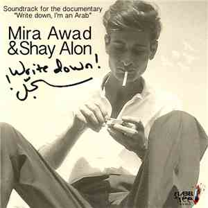 Mira Awad & Shay Alon - !سجل = Write Down! (Soundtrack For The Documentary "Write Down, I'm An Arab") mp3 album