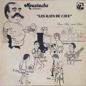 Moustache Présente Les Rats De Cave - Moustache Présente "Les Rats De Cave" mp3 album