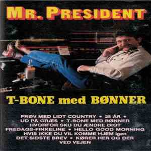 Mr. President  - T-Bone Med Bønner mp3 album