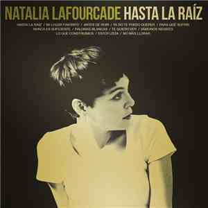 Natalia Lafourcade - Hasta la Raíz mp3 album