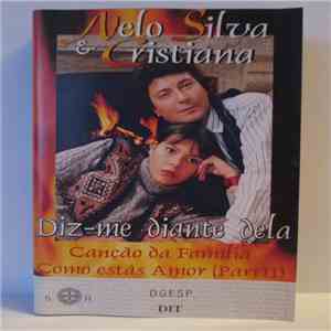 Nelo Silva E Cristiana - Diz-me Diante Dela mp3 album