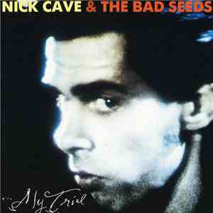 Nick Cave & The Bad Seeds - Your Funeral… My Trial… mp3 album