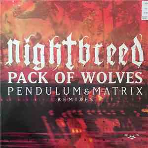 Nightbreed  - Pack Of Wolves (Pendulum & Matrix Remixes) mp3 album