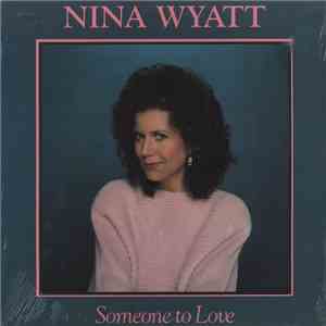 Nina Wyatt - Someone To Love mp3 album