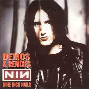 Nine Inch Nails - Demos & Remixes mp3 album