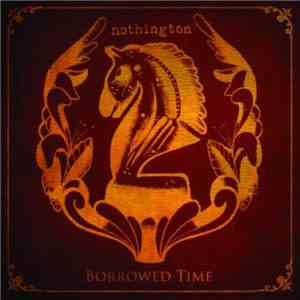 Nothington - Borrowed Time mp3 album