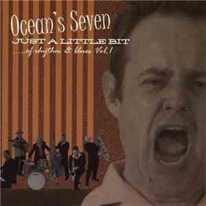 Ocean's Seven - Just A little Bit mp3 album