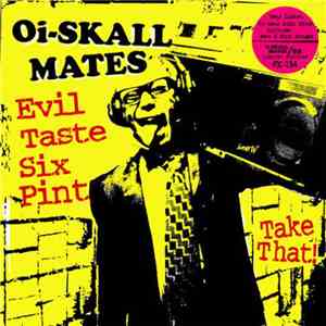 Oi-Skall Mates - Evil Taste Six Pint mp3 album
