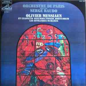Olivier Messiaen - Orchestre de Paris, Serge Baudo - Et Exspecto Resurrectionem Mortuorum / Les Offrandes Oubliées mp3 album
