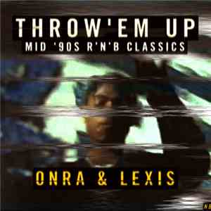 Onra & Lexis  - Throw'Em Up mp3 album