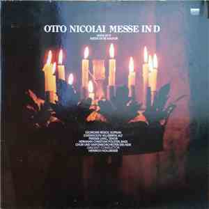 Otto Nicolai, Chor Des NDR, Sinfonieorchester Des NDR, Georgine Resick, Gwendolyn Killebrew, Frieder Lang, Hermann Christian Polster, Heinrich Hollreiser - Messe In D mp3 album