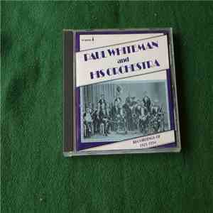 Paul Whiteman And His Orchestra - Recordings Of 1921-1934 mp3 album