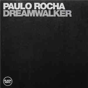 Paulo Rocha - Dreamwalker mp3 album