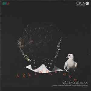 Pavol Hammel, Marián Varga, Kamil Peteraj - Všetko Je Inak mp3 album