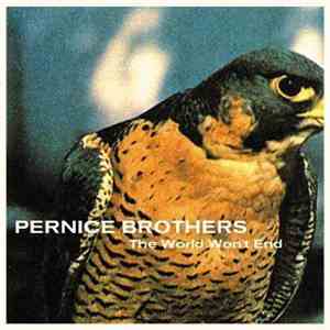 Pernice Brothers - The World Won't End mp3 album