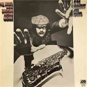Phil Woods And His European Rhythm Machine - At The Frankfurt Jazz Festival mp3 album
