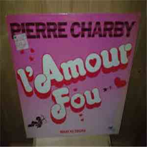 Pierre Charby - L'amour Fou mp3 album
