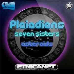 Pleiadians - Seven Sisters / Asteroids mp3 album
