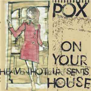 Pox  - On Your House mp3 album