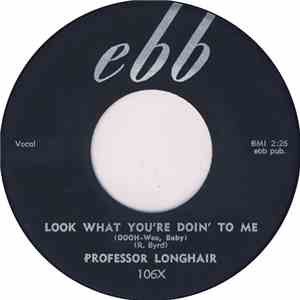Professor Longhair - Look What You're Doin' To Me / Misery mp3 album