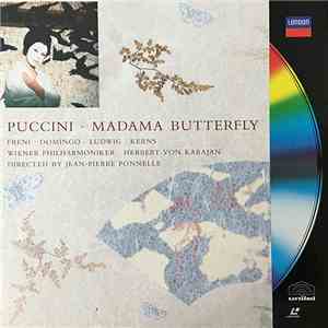 Puccini / Freni · Domingo · Ludwig / Kerns, Wiener Philharmoniker, Herbert von Karajan Directed By Jean-Pierre Ponnelle - Madama Butterfly mp3 album