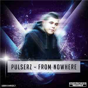 Pulserz - From Nowhere Album Sampler 2 mp3 album