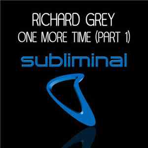 Richard Grey - One More Time (Part 1) mp3 album
