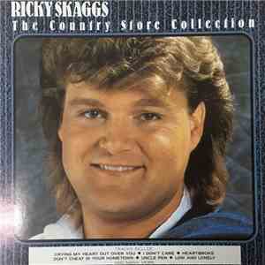 Ricky Skaggs - The Country Store Collection mp3 album