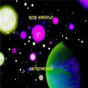 Rob Angelo - Astronomie mp3 album