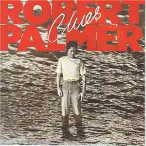 Robert Palmer - Clues mp3 album