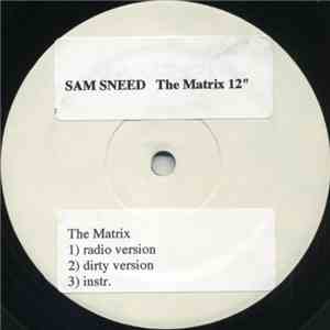 Sam Sneed - The Matrix / What I'm Lookin For mp3 album