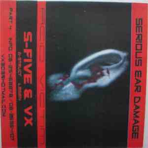 S-five & VX - Serious Ear Damage mp3 album