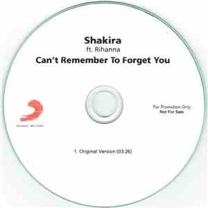 Shakira Ft. Rihanna - Can't Remember To Forget You mp3 album