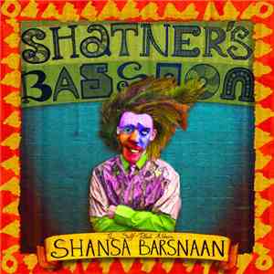 Shatner's Bassoon - The Self-Titled Album Shansa Barsnaan mp3 album