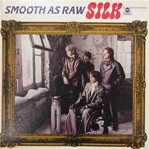 Silk - Smooth As Raw Silk mp3 album
